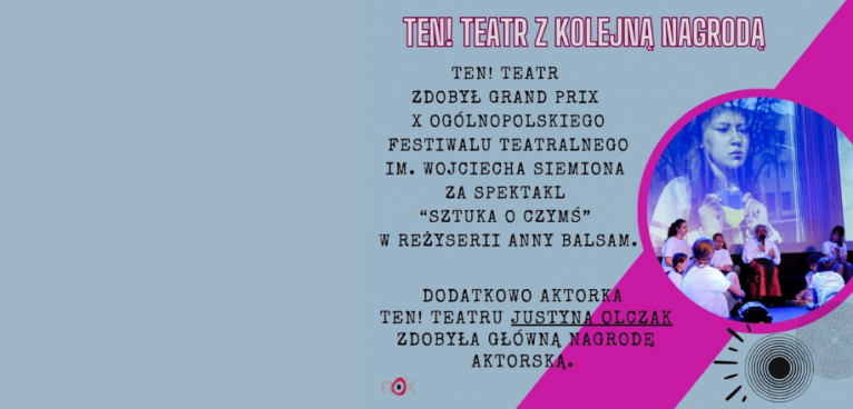 TEN! TEATR z kolejną nagrodą za spektakl 