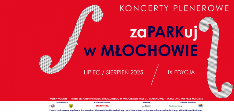 Koncerty plenerowe
zaPARKuj w MŁOCHOWIE
 
