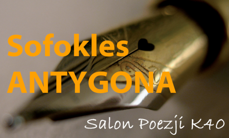 Salon Poezji K40 Sofokles "Antygona"