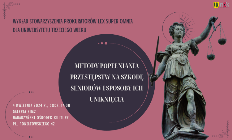 Wykład "Metody popełniania przestępstw na szkodę seniorów i sposoby ich uniknięcia" 