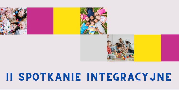 II Spotkanie Integracyjne